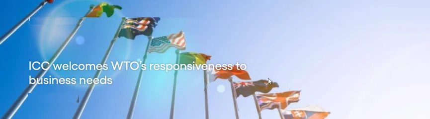 استقبال ICC از پاسخ WTO به نیازهای جامعه کسب و کار