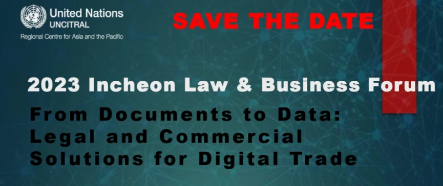 2023 Incheon Law & Business Forum “From Documents to Data: Legal and Commercial Solutions for Digital Trade”
